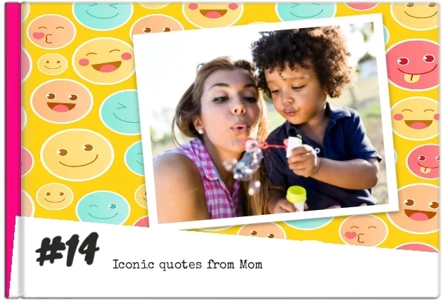 Iconic Mom Quotes